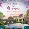 Steinbach sprechende Bücher Hörbücher<Die Heimat des Herzens | Die Frauen von Hampton Hall, Roman