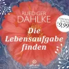 Arkana Hörbücher<Die Lebensaufgabe finden
