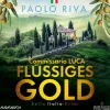 Steinbach sprechende Bücher Hörbücher<Flüssiges Gold | Commissario Lucas erster Fall. Ein Bella-Italia-Krimi