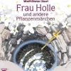 Koha Hörbücher<Frau Holle und andere Pflanzenmärchen. Audio CD