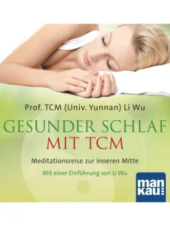 Mankau Hörbücher<Gesunder Schlaf mit TCM (Audio-CD) | Meditationsreise zur inneren Mitte. Mit...