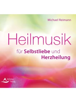 Schirner Hörbücher<Heilmusik für Selbstliebe und Herzheilung