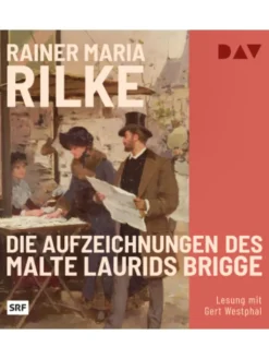 Der Audio Verlag Hörbücher<Hörbuch - Die Aufzeichnungen des Malte Laurids Brigge