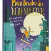 Dressler Verlag GmbH Bücher<Kinderbuch "Mein Bruder der Elbenritter hat nicht mehr alle Ziegel auf dem Dach"