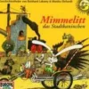Sony Music Entertainment Hörbücher<Mimmelitt, das Stadtkaninchen. CD | Geschichtenlieder