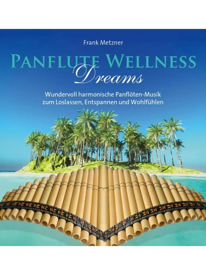 Neptun Media Hörbücher<Panflute Wellness Dreams | Wundervoll harmonische Panflöten-Musik zum...