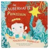 White Star Bücher<Papp-Bilderbuch "Die zauberhafte Prinzessin"