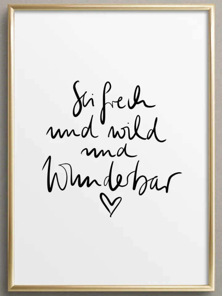 Tales by Jen Wanddekoration<Poster / Kunstdruck "Sei frech und wild und wunderbar" I Ohne Rahmen