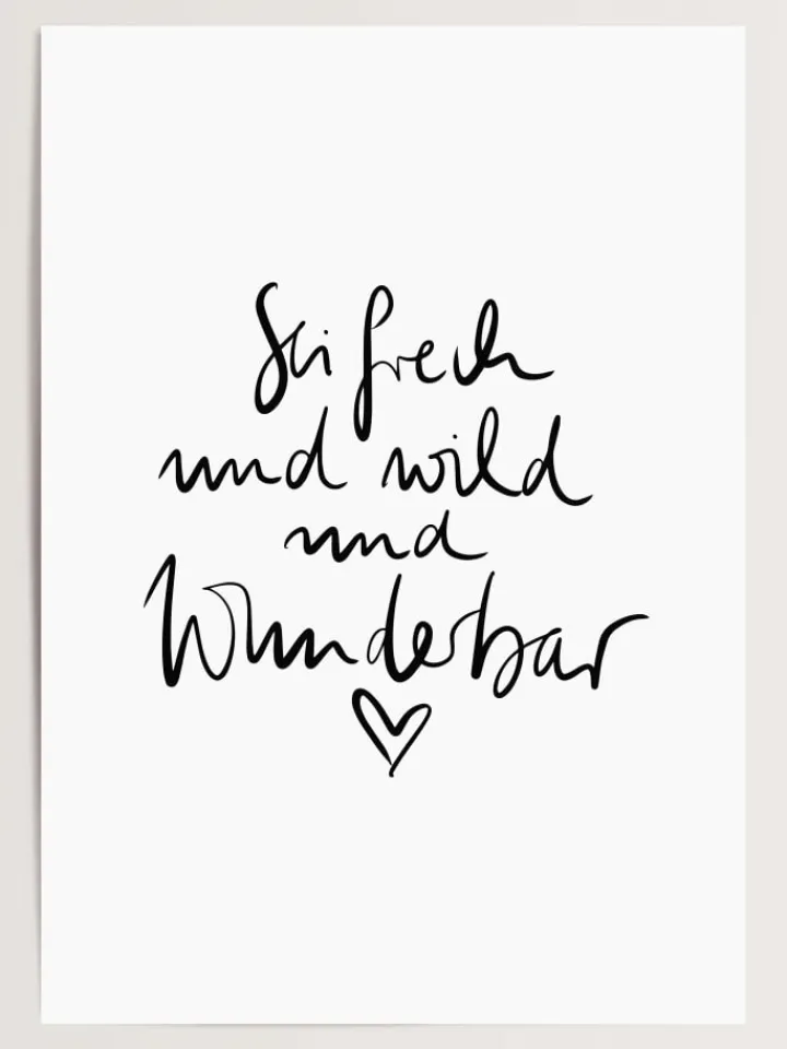 Tales by Jen Wanddekoration<Poster / Kunstdruck "Sei frech und wild und wunderbar" I Ohne Rahmen