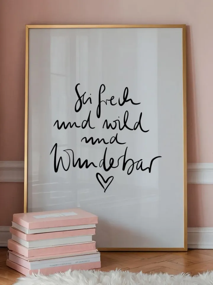 Tales by Jen Wanddekoration<Poster / Kunstdruck "Sei frech und wild und wunderbar" I Ohne Rahmen