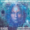 Shaker Media Hörbücher<Schamanische Kraft- und Heilreisen | Tauche ein in die mystische Welt tief in...